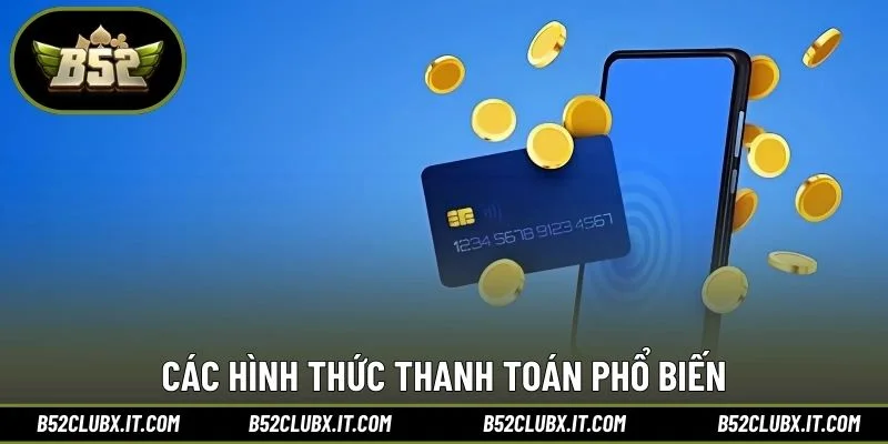 Các hình thức thanh toán phổ biến